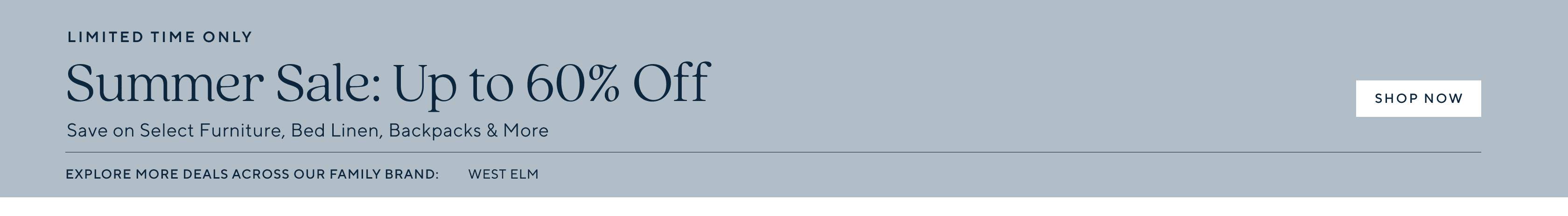 Limited Time Only | Summer Sale: Up to 60% Off on Select Furniture, Bed Linen and More | Shop Now